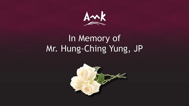 AMK ផ្ញើ​សាររំឭកការ​ចងចាំនិង​សមិទ្ធផល​របស់​លោក Hung-Ching Yung, JP (榮鴻慶先生)