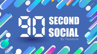 យុទ្ធនាការ «90 Second Social» របស់ក្រុមហ៊ុន Facebook